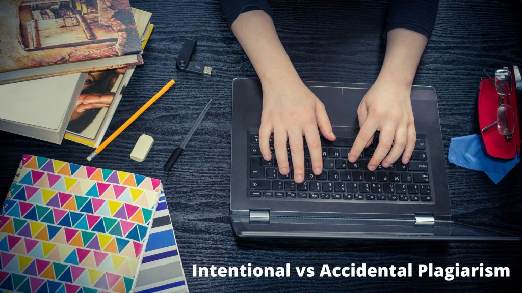 Intentional vs Accidental Plagiarism